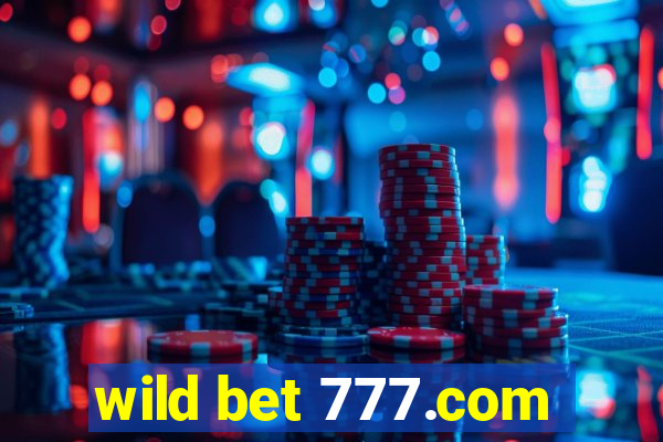 wild bet 777.com
